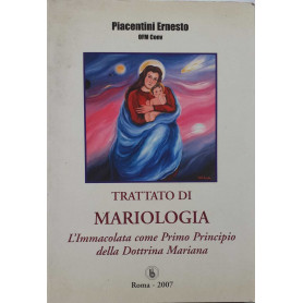 Trattato di mariologia. L'Immacolata come primo principio della dottrina mariana