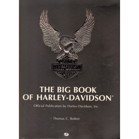 The Big Book of Harley-Davidson Official Publication by Harley-Davidson Inc. Thomas C. Bolfert