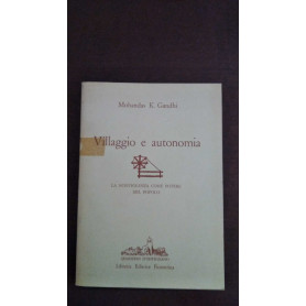 Villaggio e autonomia . La nonviolenza come potere del popolo
