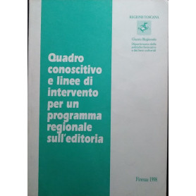 Quadro conoscitivo e linee di intervento per un programma regionale sull'editoria