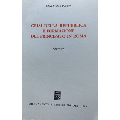 Crisi della repubblica e formazione del principato in Roma: lezioni