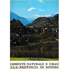 L'ambiente naturale e umano della provincia di Sondrio