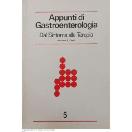 Appunti di gastroenterologia dal sintomo alla terapia. volume 5