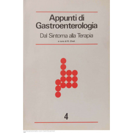 Appunti di gastroenterologia. Dal sintomo alla terapia. Volume 4