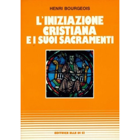 L'iniziazione cristiana e i suoi sacramenti