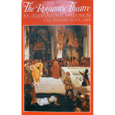 The Romantic Theatre: international symposium proceedings