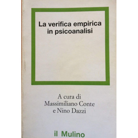 La verifica empirica in psicoanalisi. Itinerari teorici e paradigmi di ricerca