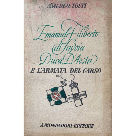 Emanuele Filiberto di Savoia Duca d'Aosta e l'armato del Carso