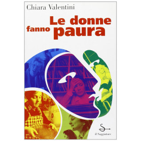 Le donne fanno paura