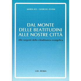 Dal monte delle beatitudini alle nostre città. Alle sorgenti della cittadinanza evangelica