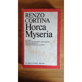 Horca Myseria Ovvero : origini splendore e decadenza del sogno di un libraio di Piazza CavourLibrisaggi