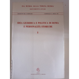 Idea giuridica e politica di Roma e personalità storiche 1