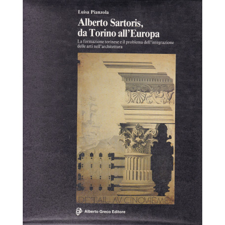 Alberto Sartoris da Torino all'Europa. La formazione torinese e il problema dell'integrazione delle arti nell'architettura