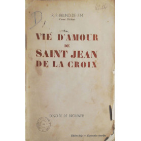 Vie d'amour de Saint Jean de la Croix