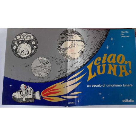 Ciao Luna! un secolo di umorismo lunare