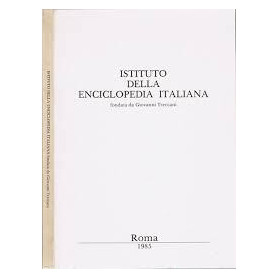 Istituto della Enciclopedia Italiana fondata da Giovanni Treccani.