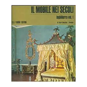 Il mobile nei secoli. Inghilterra Vol. 1Librisaggi