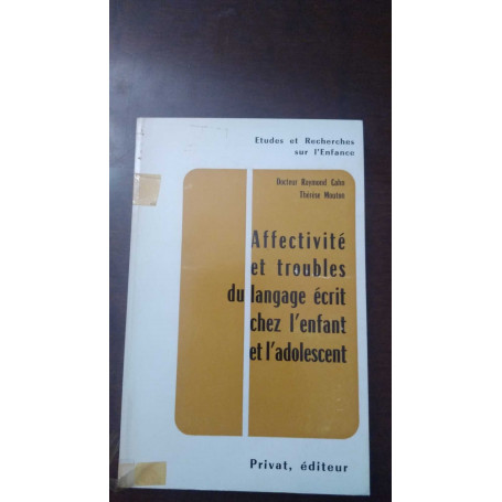 affectivitè et troubles du langage ecrit chez l'enfant et l'adolescent