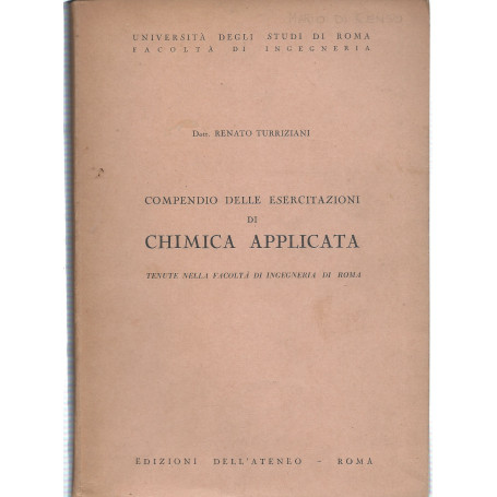 Compendio delle esercitazioni di chimica applicata tenuta nella facoltà di Ingegneria di Roma