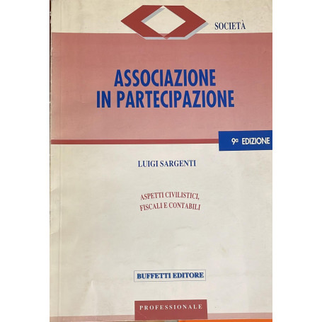 Associazione in partecipazione : aspetti civilistici fiscali e contabili
