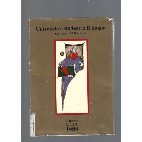 UNIVERSITA' E STUDENTI A BOLOGNA NEI SECOLI XIII E XIV