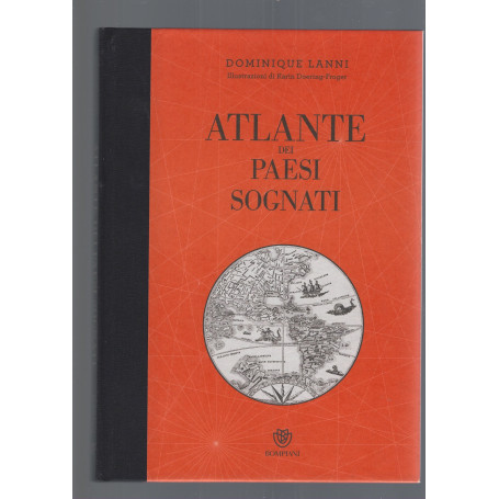 Atlante dei paesi sognati. Ediz. illustrata