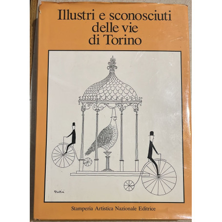 Illustri e sconosciuti delle vie di Torino