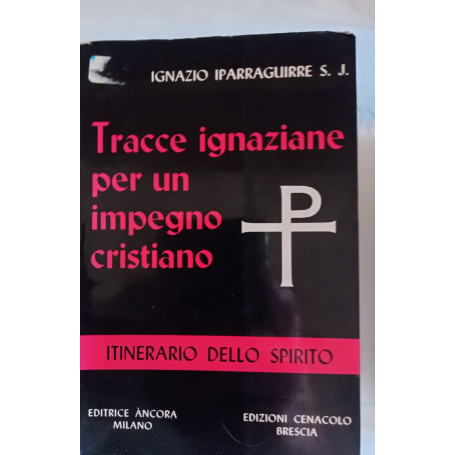 Tracce ignaziane per un impegno cristiano
