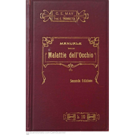 Manuale delle malattie dell' occhio ad uso degli studenti e dei medici pratici