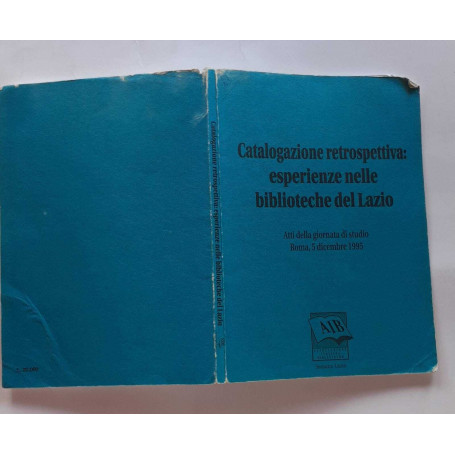 Catalogazione retrospettiva: esperienze nelle biblioteche del Lazio