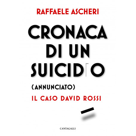 Cronaca di un suicidio (annunciato). Il caso David Rossi