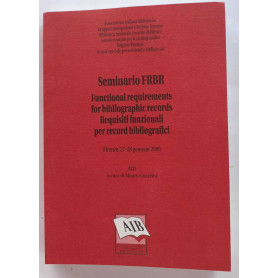 Seminario FRBR. Functional requirements for bibliographic records - Requisiti funzionali per record bibliograficiLibrisaggi
