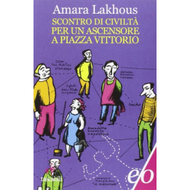 Scontro di civiltà per un ascensore a Piazza VittorioLibrisaggi Scontro di civiltà per un ascensore a Piazza VittorioLibrisaggi