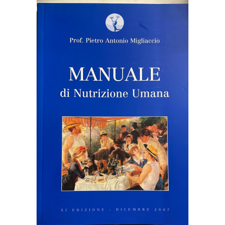 Manuale di nutrizione umana. Tra presente passato e futuro.