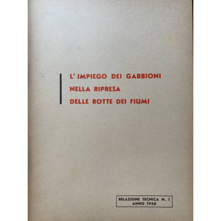 L'impiego dei gabbioni nella ripresa delle rotte dei fiumi