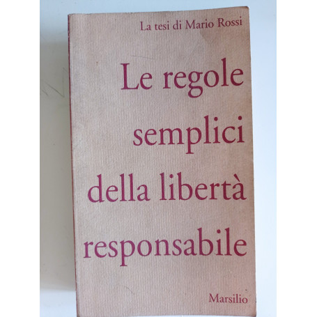 Le regole semplici della libertàÂ responsabile.