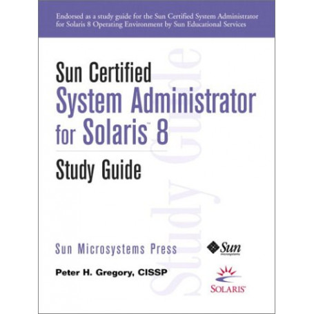 Sun Certified System Administrator for Solaris 8 Study Guide