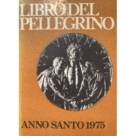 Libro del Pellegrino. Anno Santo 1975