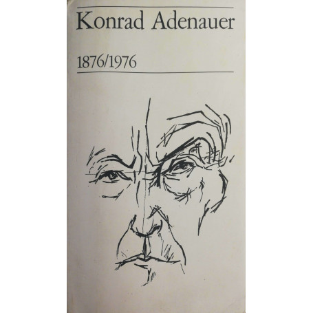 Konrad Adenauer 1876/1976