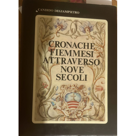 Cronache fiemmesi attraverso nove secoli
