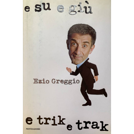 E su e giù e trik e trak