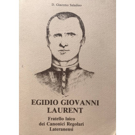 Egidio Giovanni Laurent. Fratello laico dei Canonici Regolari Lateranensi