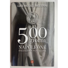 500 giorni. Napoleone dall'Elba a Sant'ElenaLibrisaggi