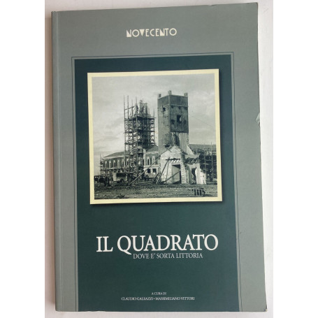 Il quadrato. Dove è sorta Littoria