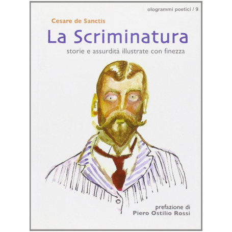 La scriminatura. Storie e assurdità illustrate con finezza