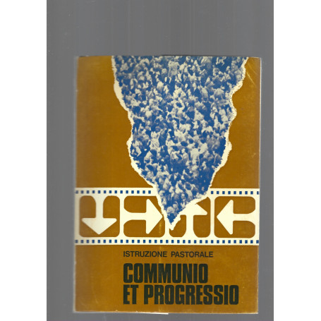 L' ISTRUZIONE PASTORALE COMMUNIO ET PROGRESSIO