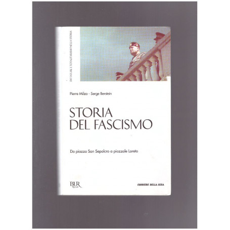 Storia del fascismo Da Piazza San Sepolcro a piazzale Loreto