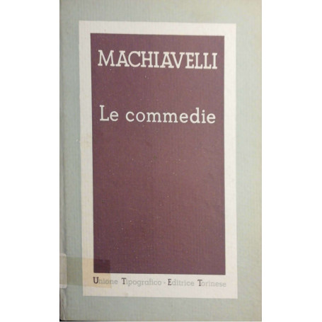 Le commedie La mandragola - Clizia