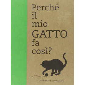 Perché il mio gatto fa cosÃ¬? 50 domande