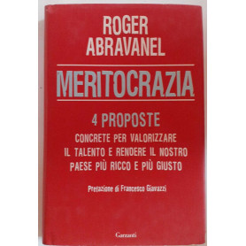 Meritocrazia. 4 proposte concrete per valorizzare il talento e rendere il nostro paese più ricco e più giusto